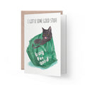 Funny Black Cat Card | I Got Something for You