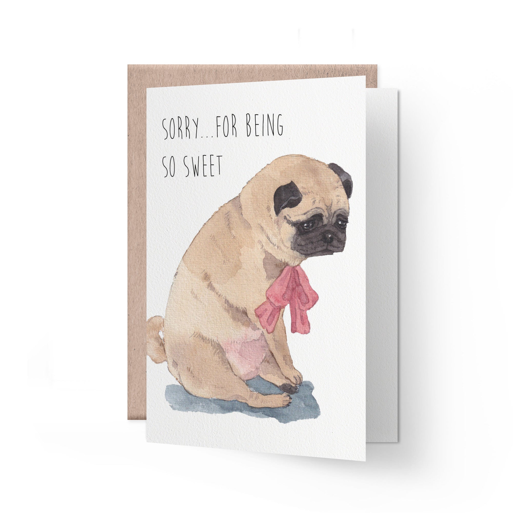 Sorry for being so sweet | pug dog greeting card